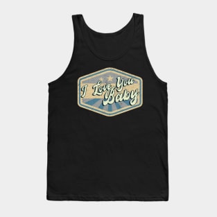 vintage i love you baby Tank Top